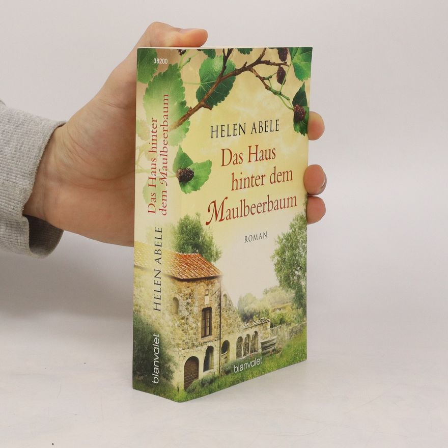 Helen Abele Das Haus hinter dem Maulbeerbaum