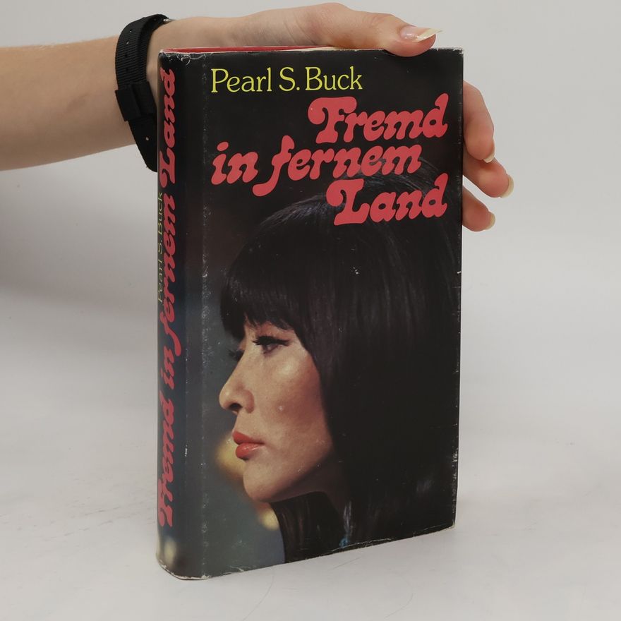 Pearl S. Buck Fremd in fernem Land