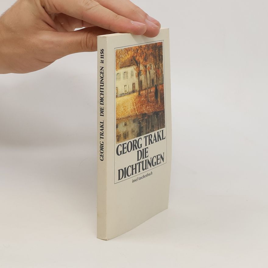 Georg Trakl Die Dichtungen