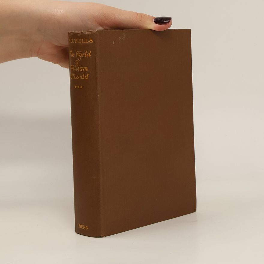 H. G. Wells The World of William Clissold