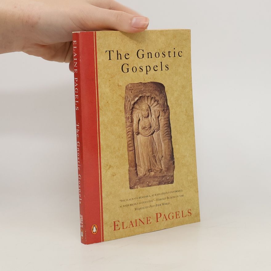 Elaine Pagels The Gnostic gospels
