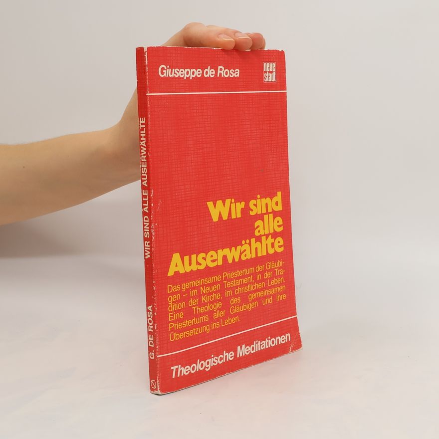Giuseppe De Rosa Wir sind alle Auserwählte