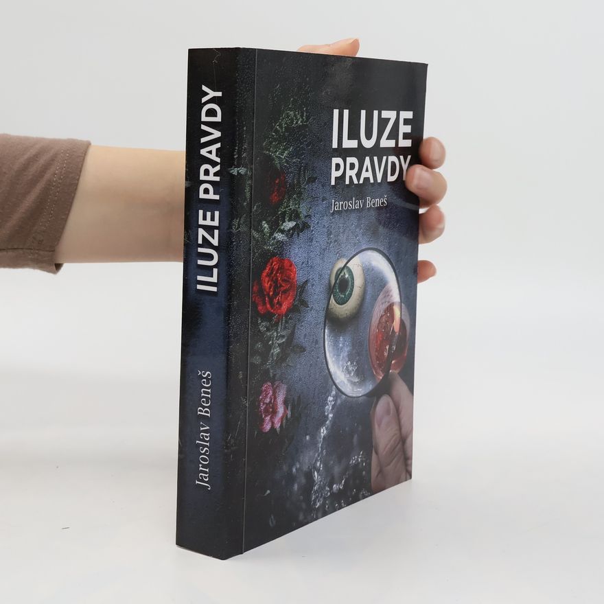 Jaroslav Beneš Iluze pravdy