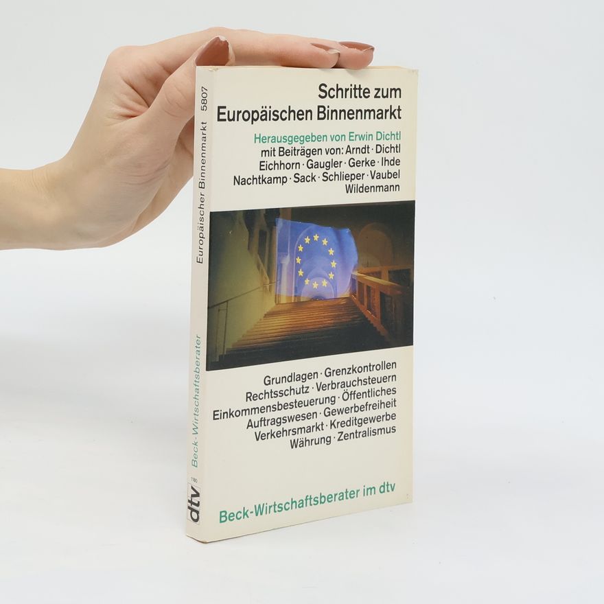 Erwin Dichtl Schritte zum Europäischen Binnenmarkt