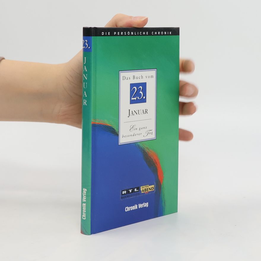 Autorenkollektiv Die persönliche Chronik. Das Buch vom 23. Januar