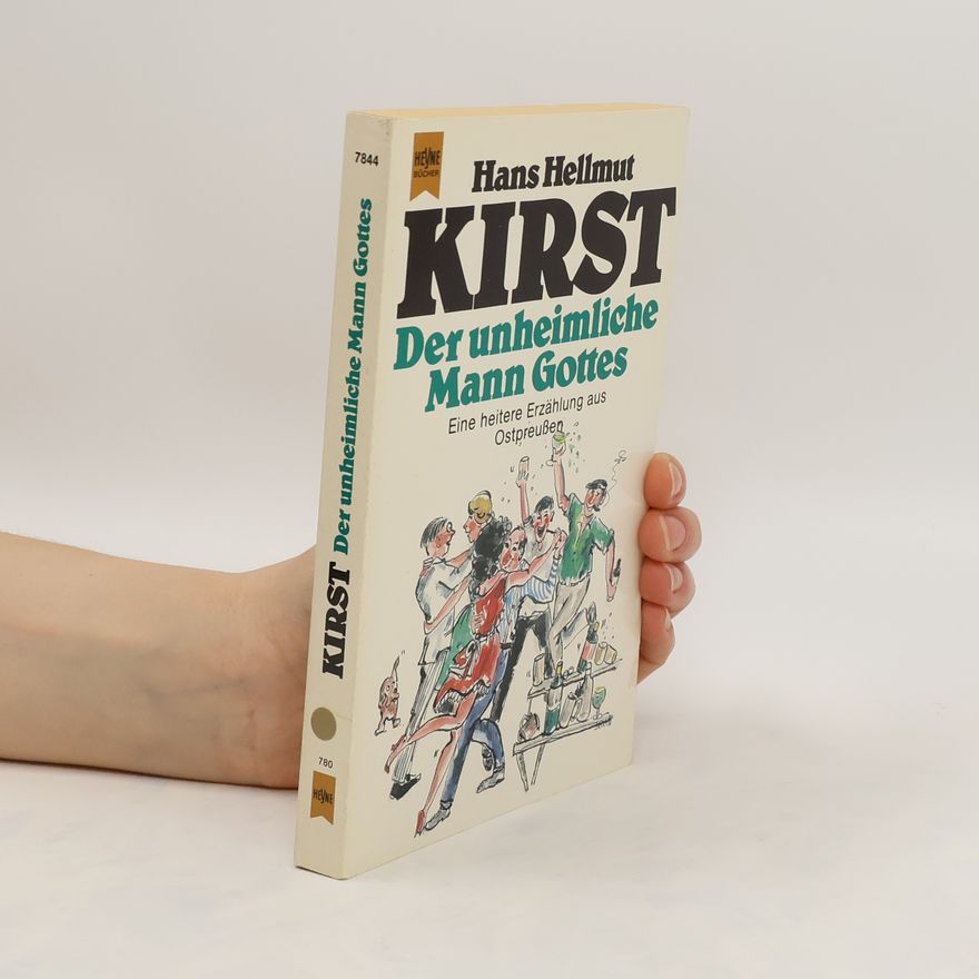 Hans Hellmut Kirst Der unheimliche Mann Gottes