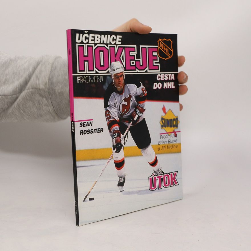 Brian Burke Učebnice hokeje : cesta do NHL. Útok