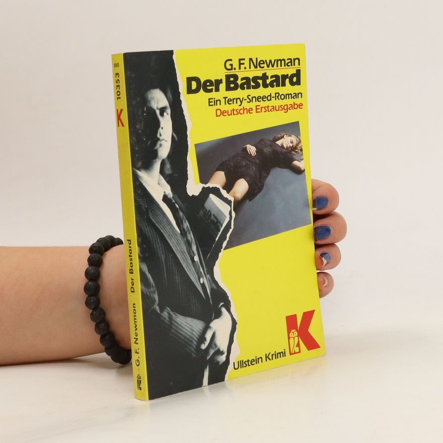 G. F. Newman Der Bastard