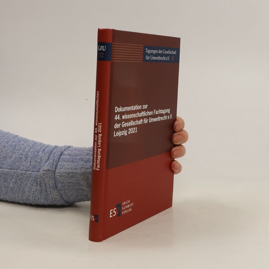 Kolektiv autorů Dokumentation zur 44. wissenschaftlichen Fachtagung der Gesellschaft für Umweltrecht e.V. Leipzig 2021