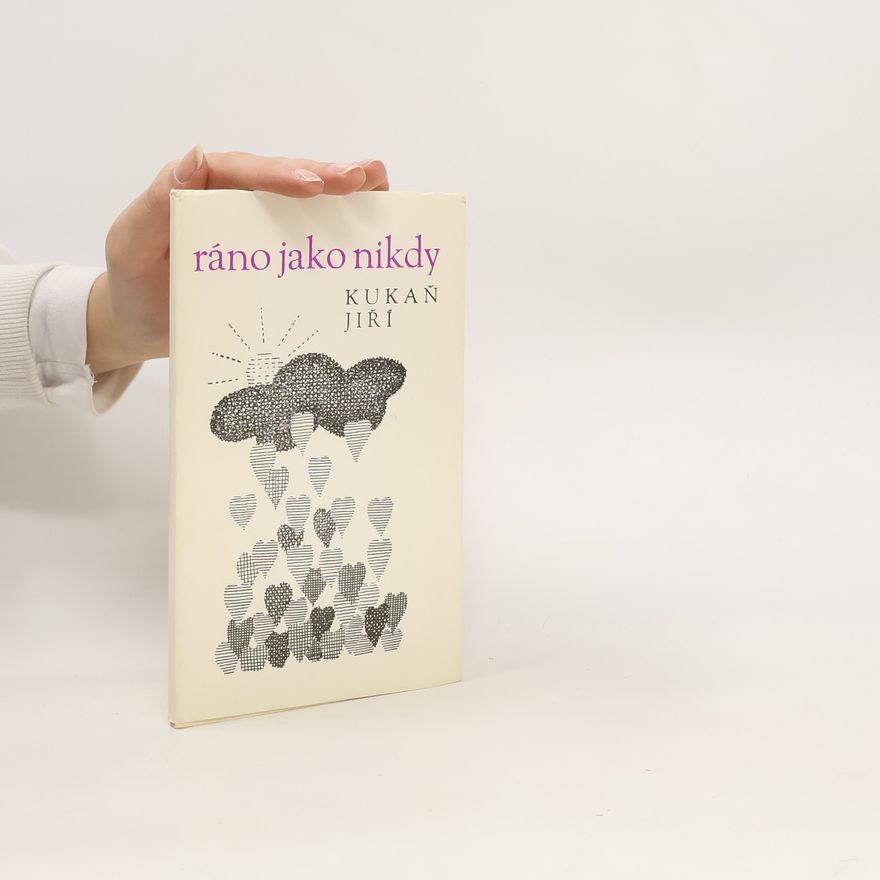 Jiří Kukaň Ráno jako nikdy