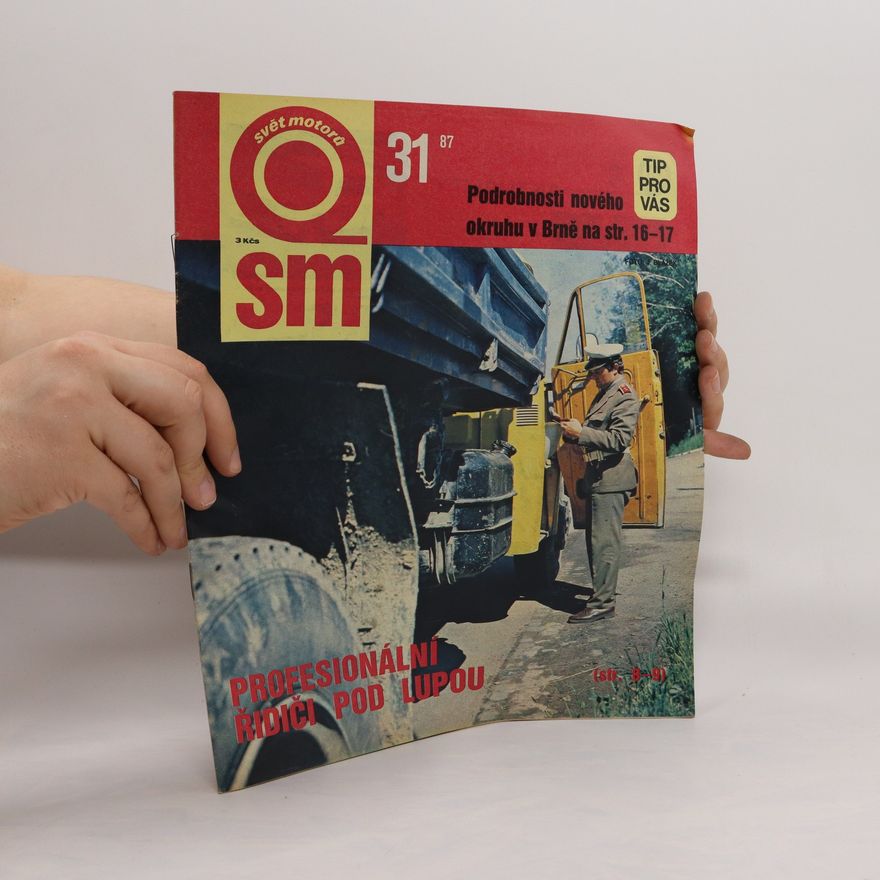 Autorenkollektiv Svět motorů 31/1987. Profesionální řidiči pod lupou