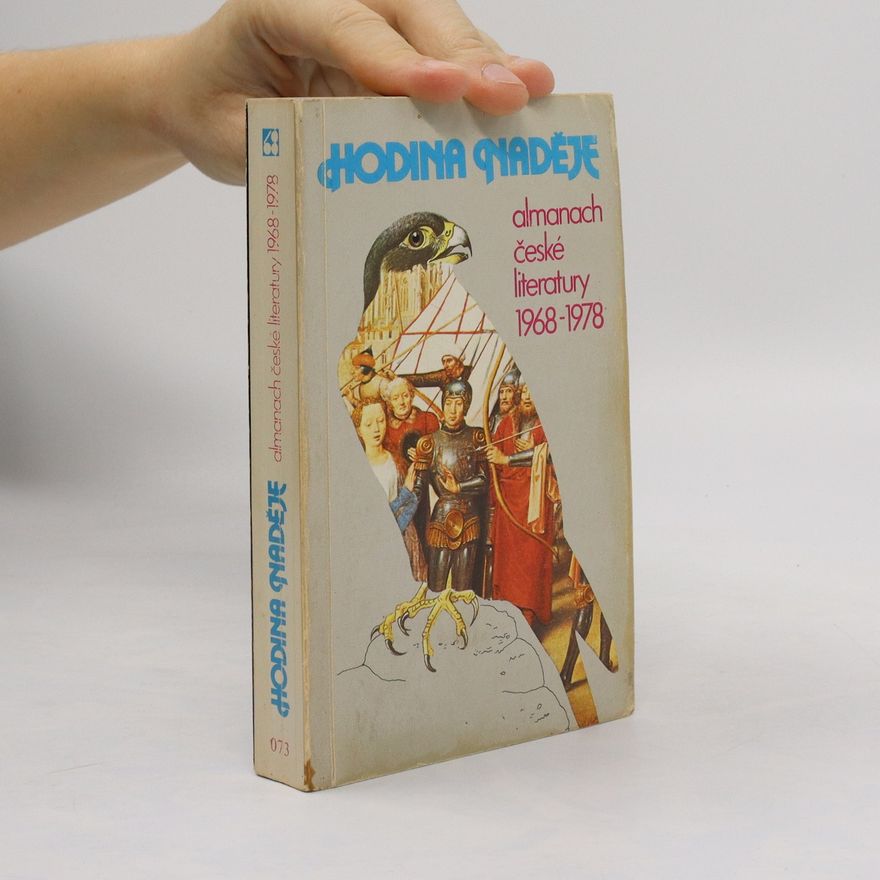 Jiří Gruša Hodina naděje. Almanach české literatury 1968–1978
