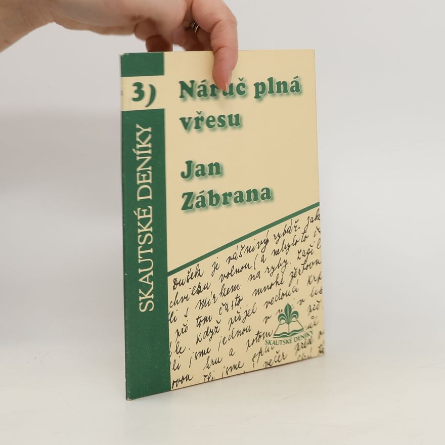 Jan Zábrana Náruč plná vřesu. Skautské deníky