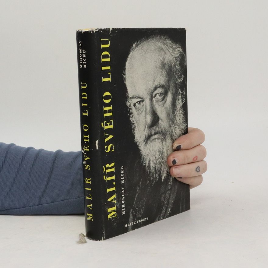 Miroslav Míčko Malíř svého lidu. Čtení o Mikoláši Alšovi