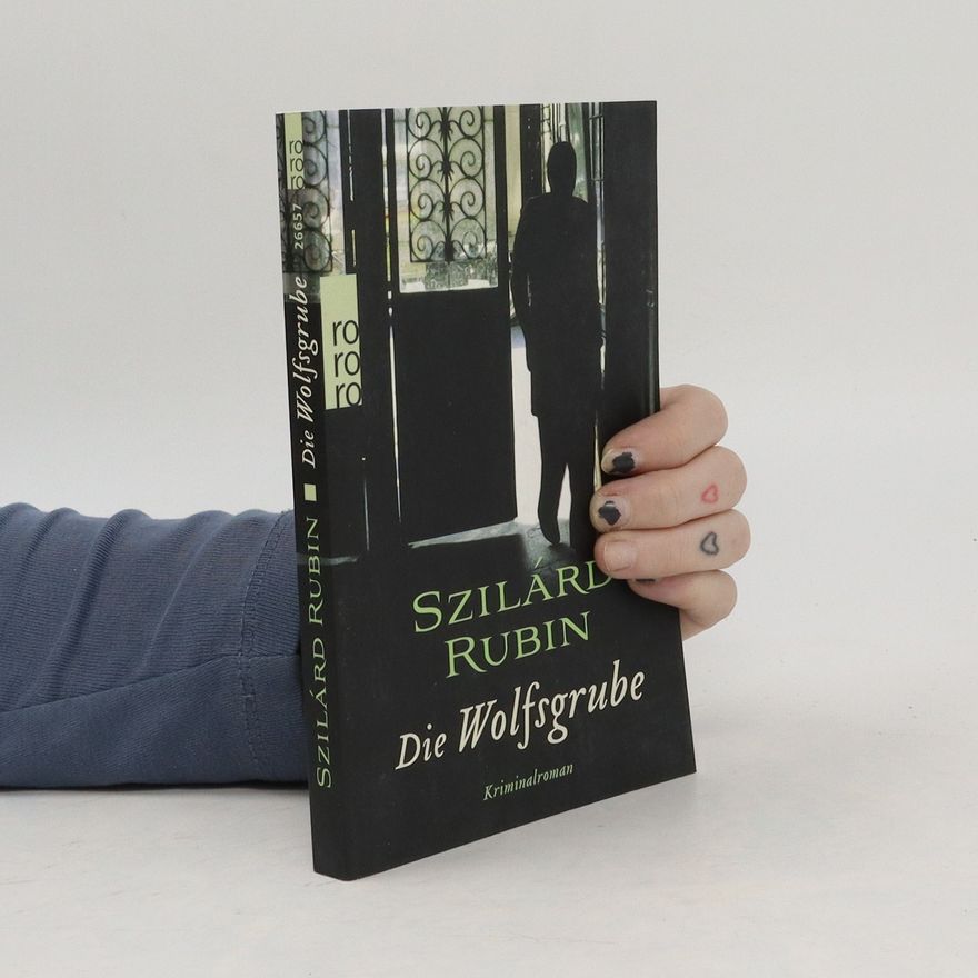 Szilárd Rubin Die Wolfsgrube