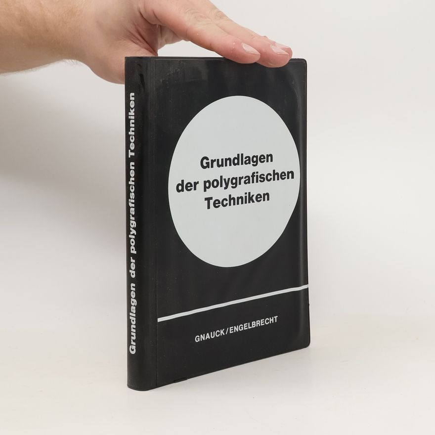 Georg Gnauck Grundlagen der polygrafischen Techniken