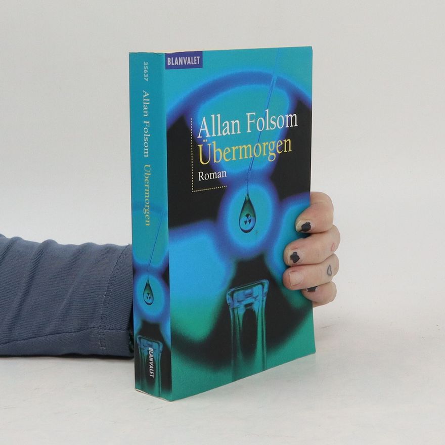 Allan Folsom Übermorgen