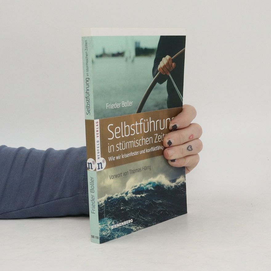 Frieder Boller Selbstführung in stürmischen Zeiten