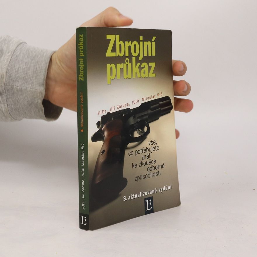 Miroslav Krč Zbrojní průkaz: vše, co potřebujete znát ke zkoušce odborné způsobilosti