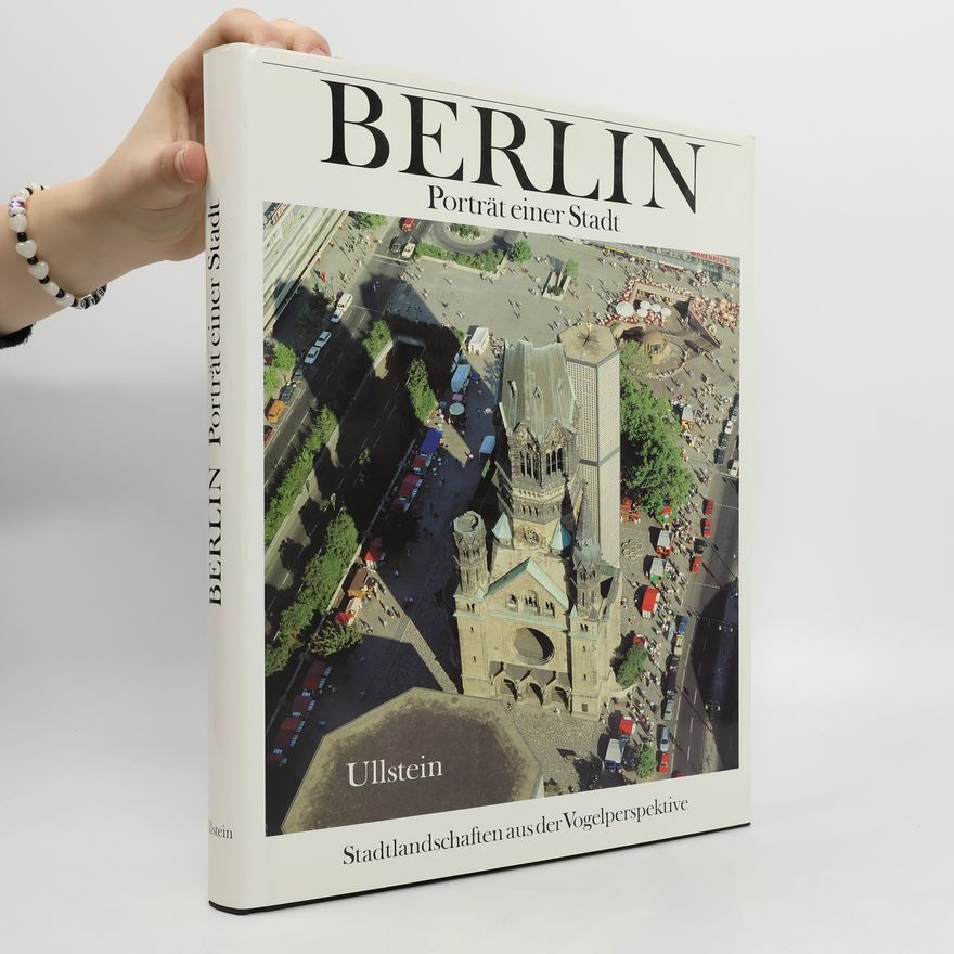 Kolektiv autorů Berlin. Porträt einer Stadt