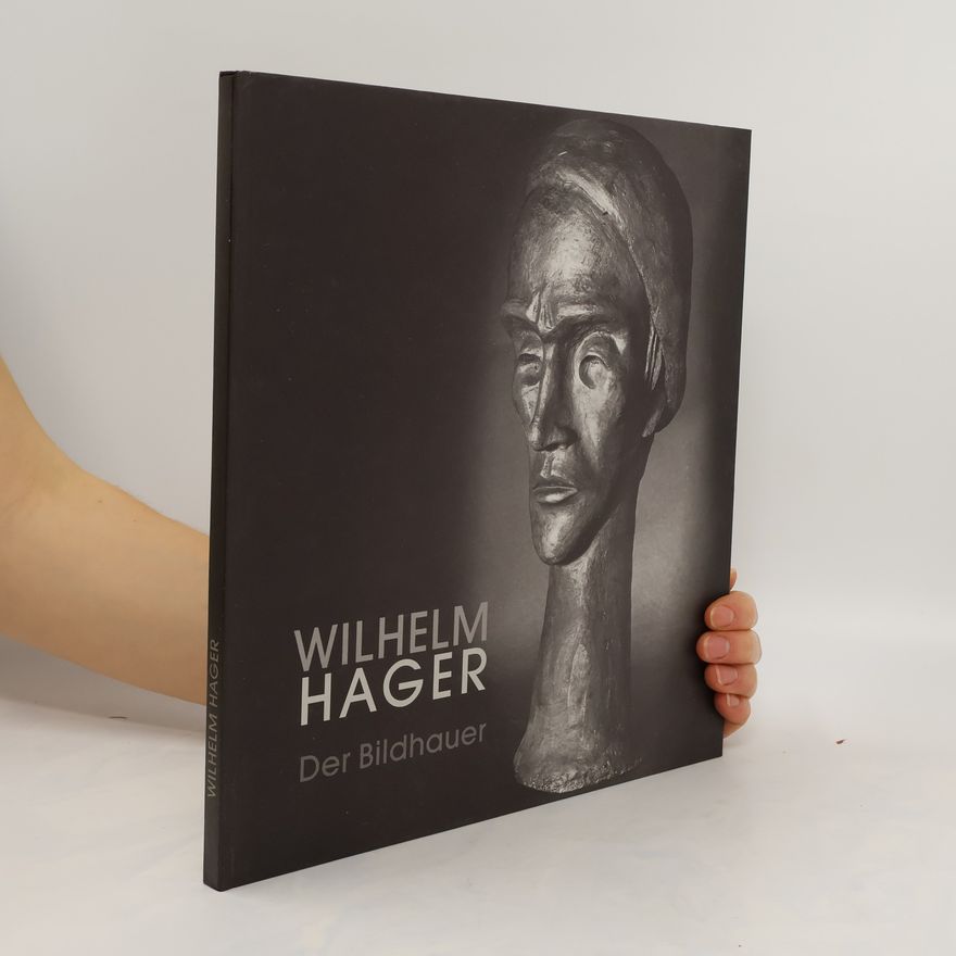 Wilhelm Hager Der Bildhauer