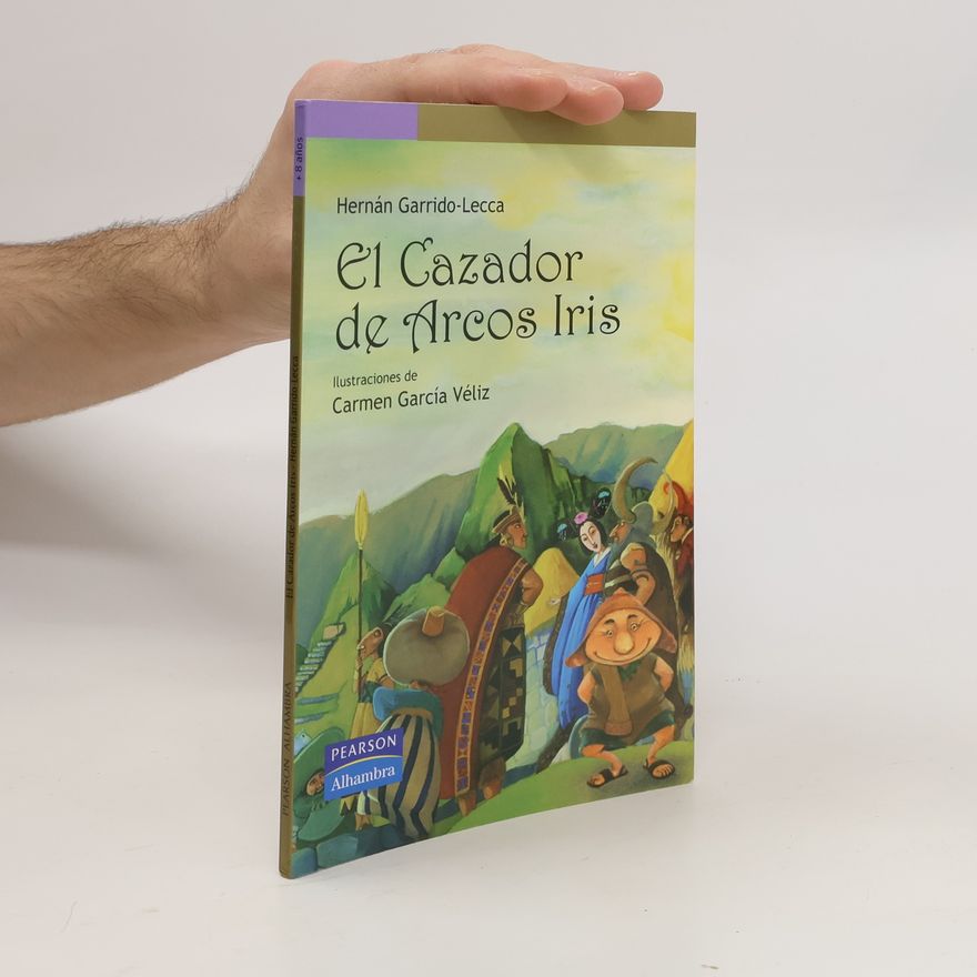 Hernán Garrido-Lecca El Cazador de Arcos Iris