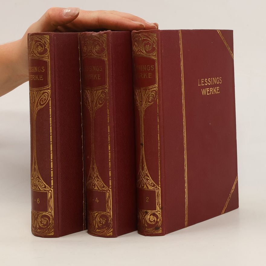Gotthold Ephraim Lessing Lessings Werke: Goldene Klassiker - Bibliothek