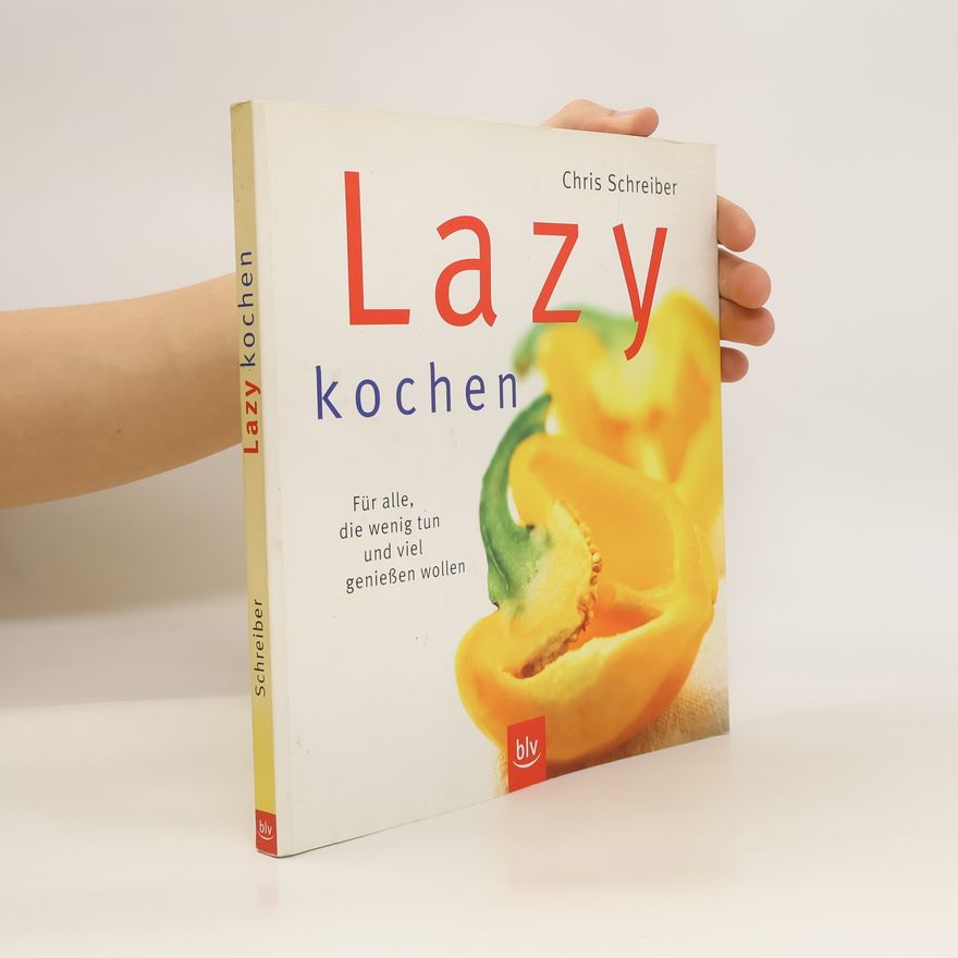 Chris Schreiber Lazy kochen