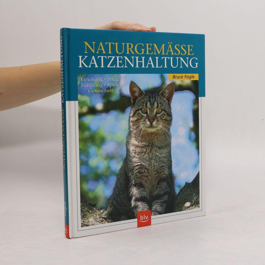Bruce Fogle Naturgemäße Katzenhaltung