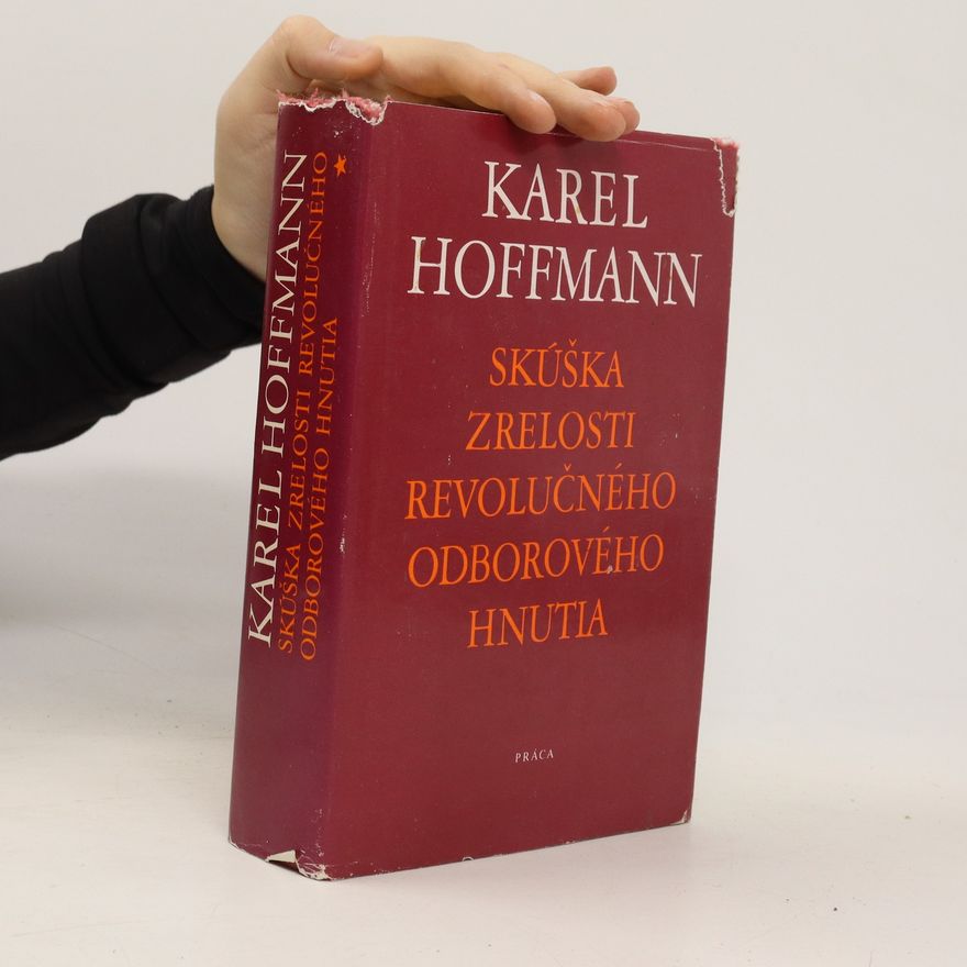 Karel Hoffmann Skúška zrelosti revolučného odborového hnutia