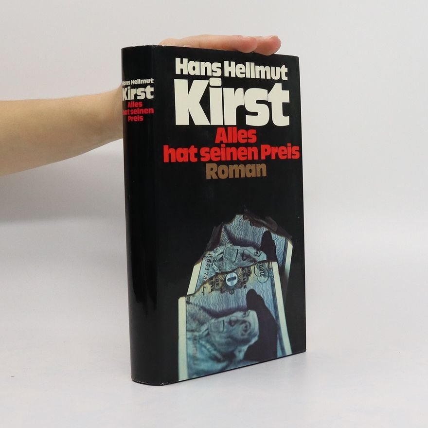 Hans Hellmut Kirst Alles hat seinen Preis