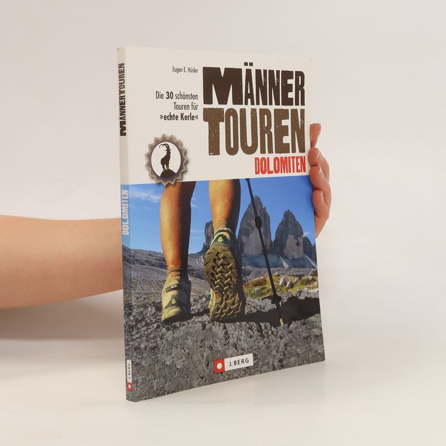 Eugen E. Hüsler Männertouren Dolomiten
