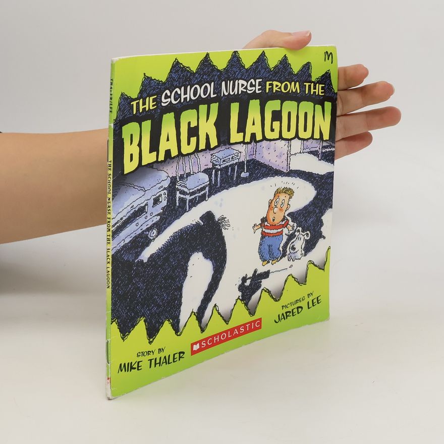 Mike Thaler The School Nurse from the Black Lagoon