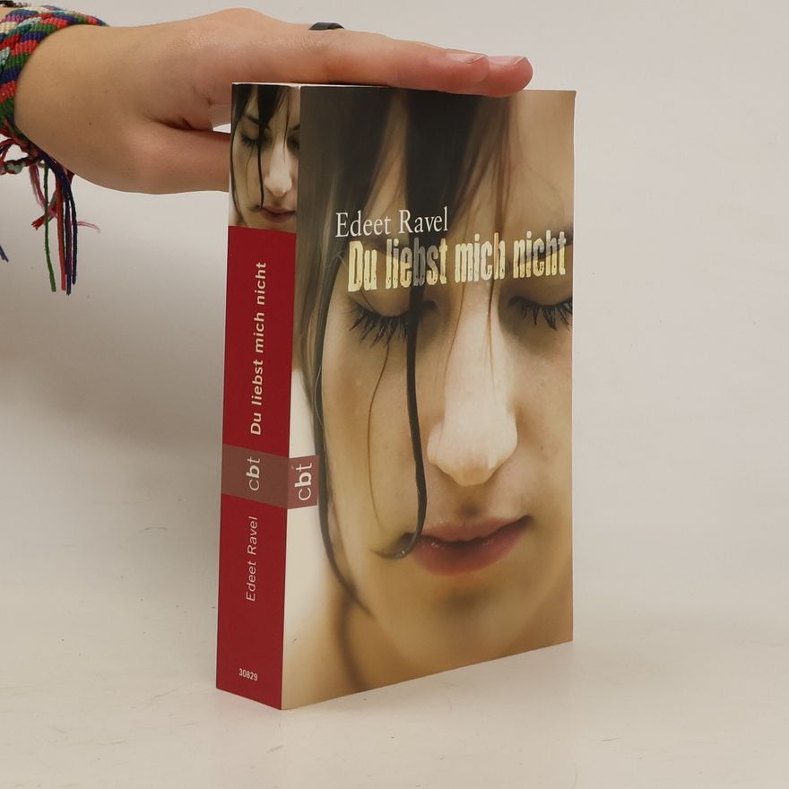 Edeet Ravel Du liebst mich nicht