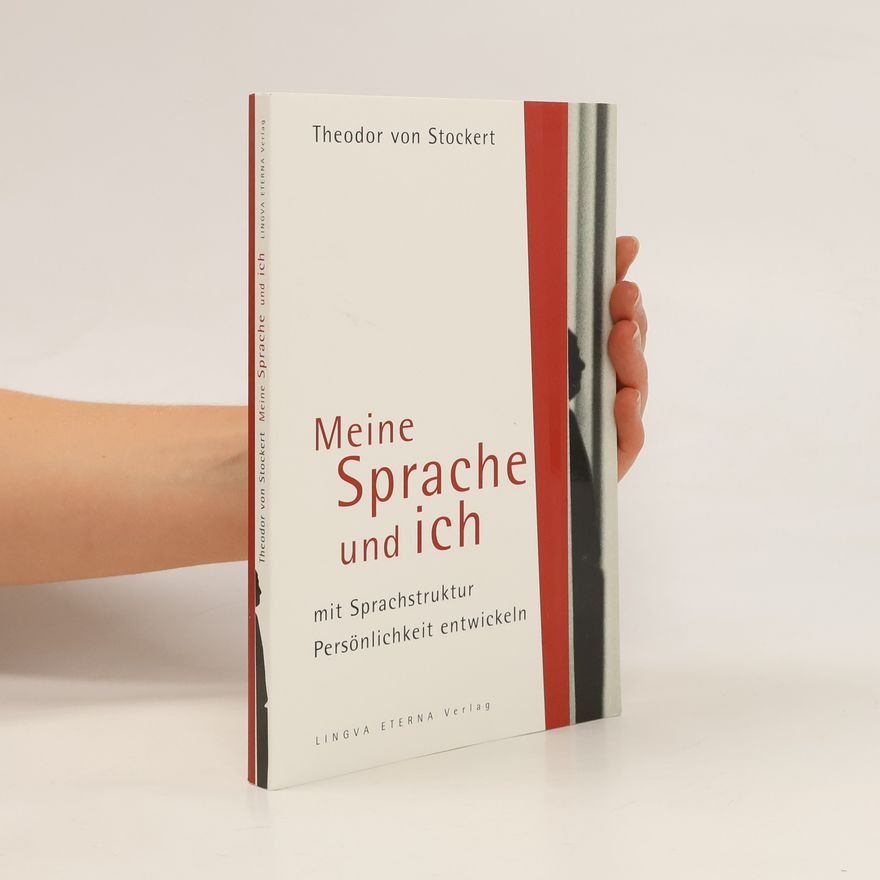Theodor von Stockert Meine Sprache und ich