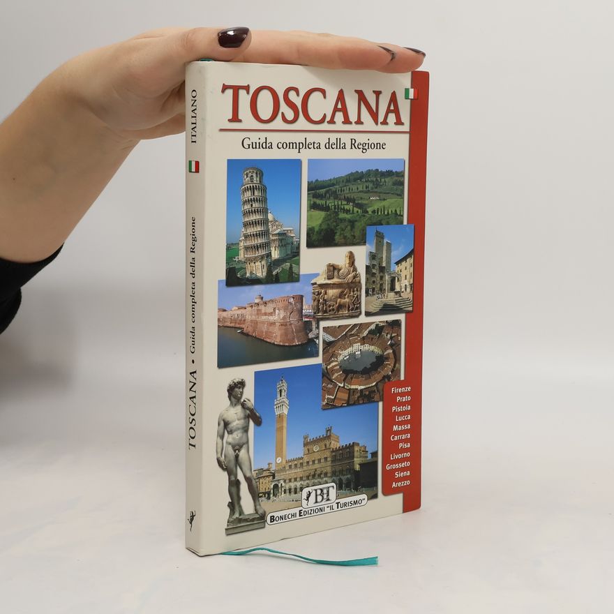 Claudio Pescio Toscana. Guida completa della regione in 56 itinerari