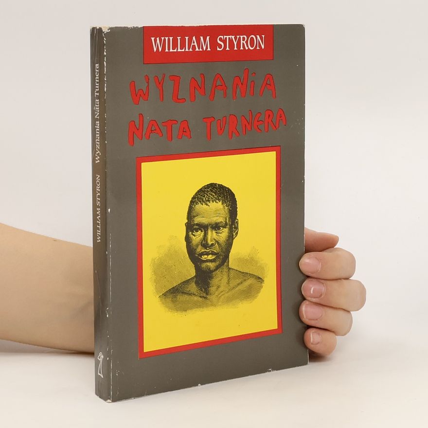 William Styron Wyznania Nata Turnera