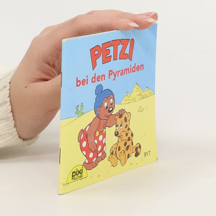 Autorenkollektiv PIxi Bücher. Petzi bei den Pyramiden