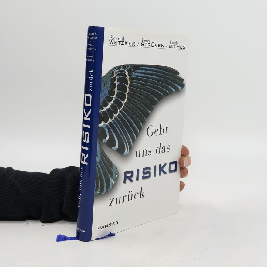 Konrad Wetzker Gebt uns das Risiko zurück