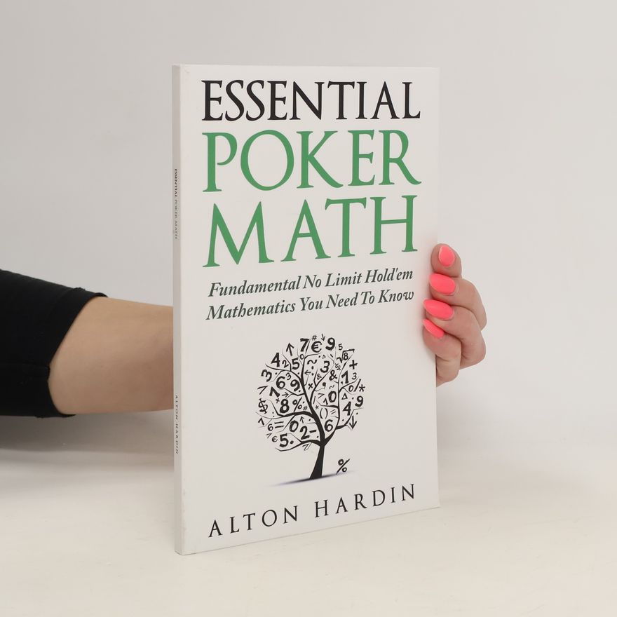 Alton Hardin Essential Poker Math