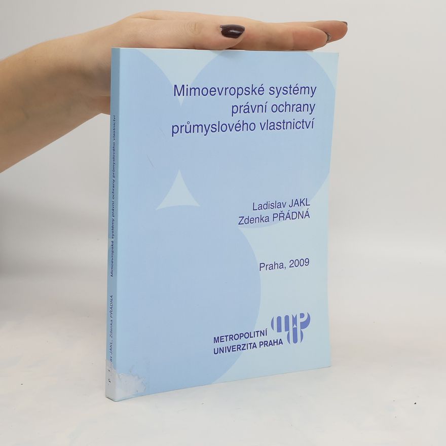 Zdenka Přádná Mimoevropské systémy právní ochrany průmyslového vlastnictví