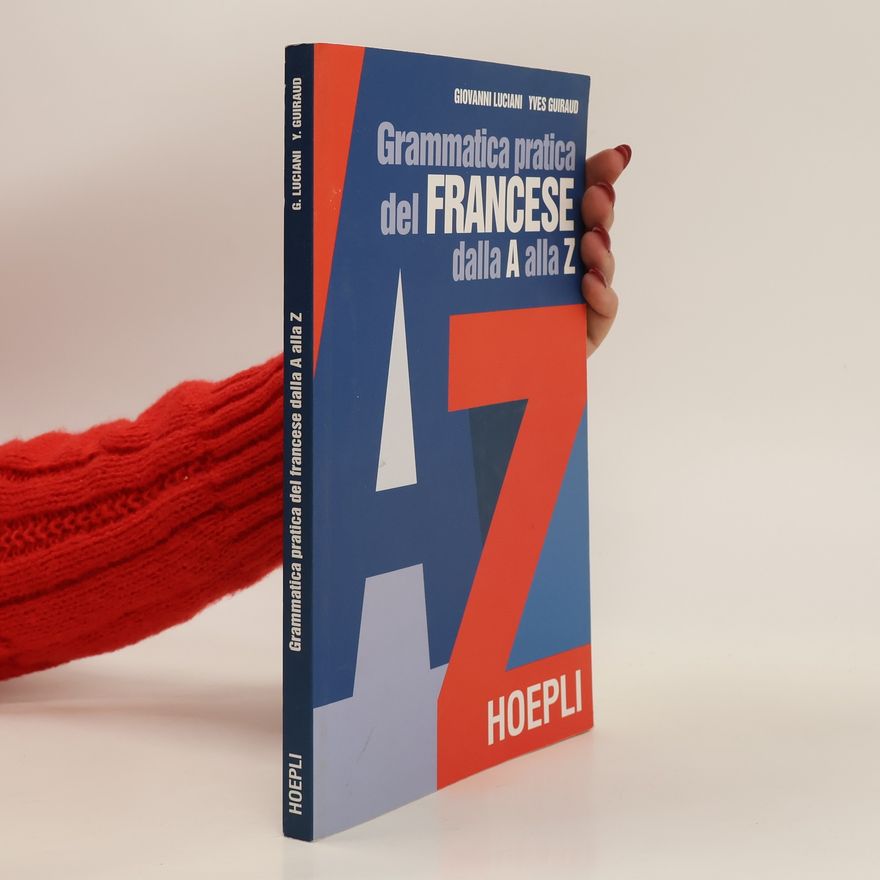 Yves Guiraud Grammatica pratica del francese dalla A alla Z