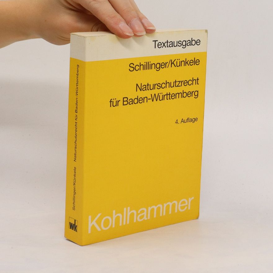 Josef Schillinger Naturschutzrecht für Baden-Württemberg