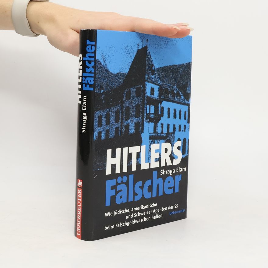 Shraga Elam Hitlers Fälscher