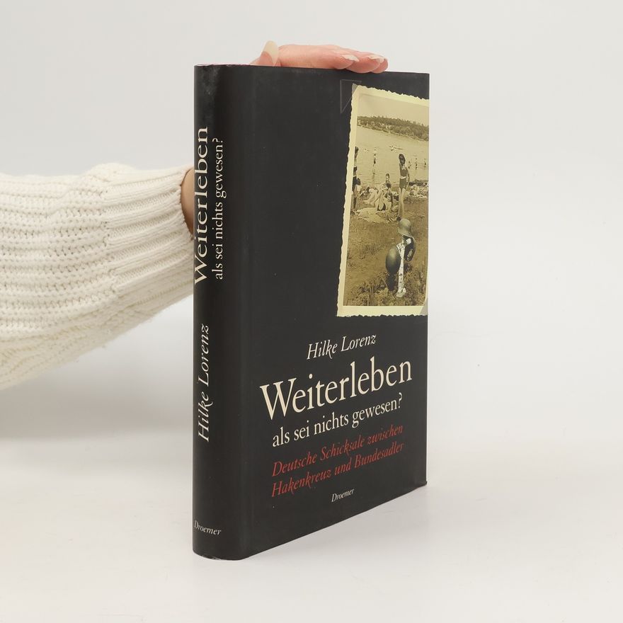 Hilke Lorenz Weiterleben, als sei nichts gewesen?
