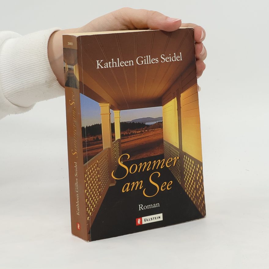Kathleen Gilles Seidel Sommer am See