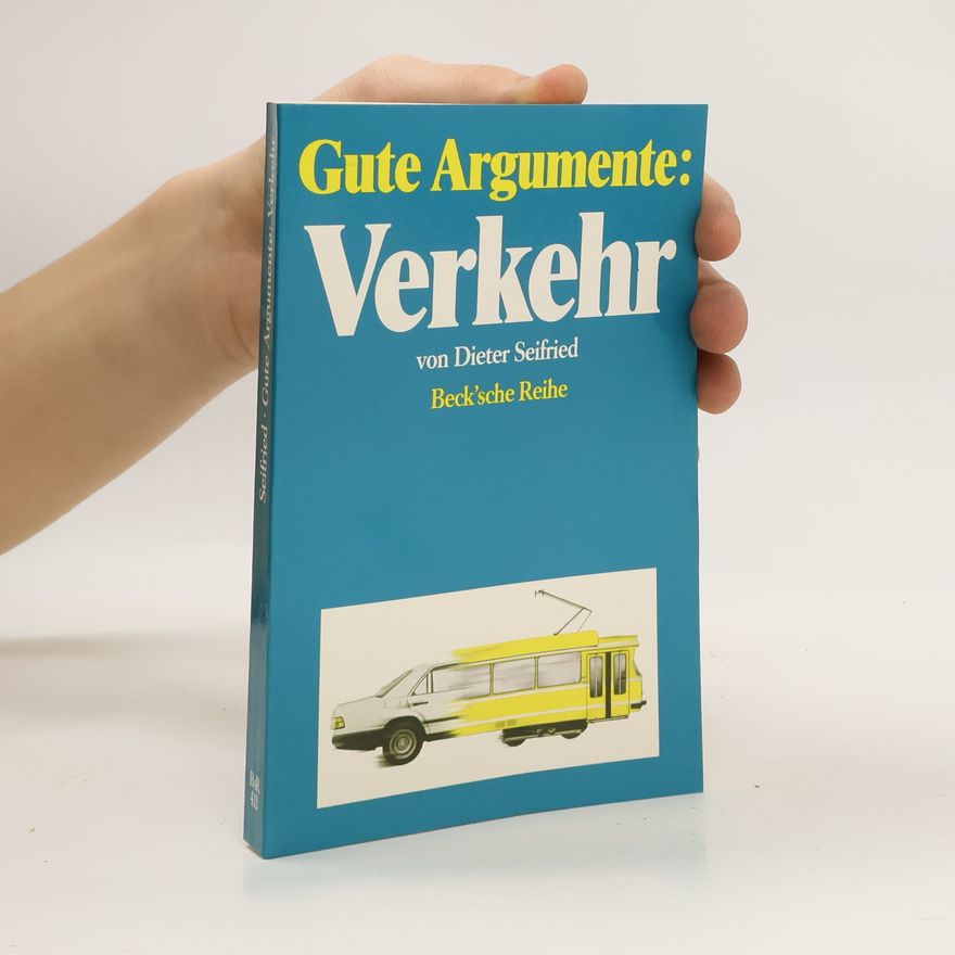 Dieter Seifried Gute Argumente: Verkehr