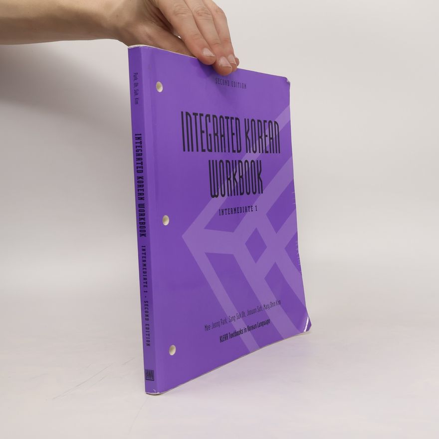 SangSuk Oh Integrated Korean Workbook. Intermediate 1