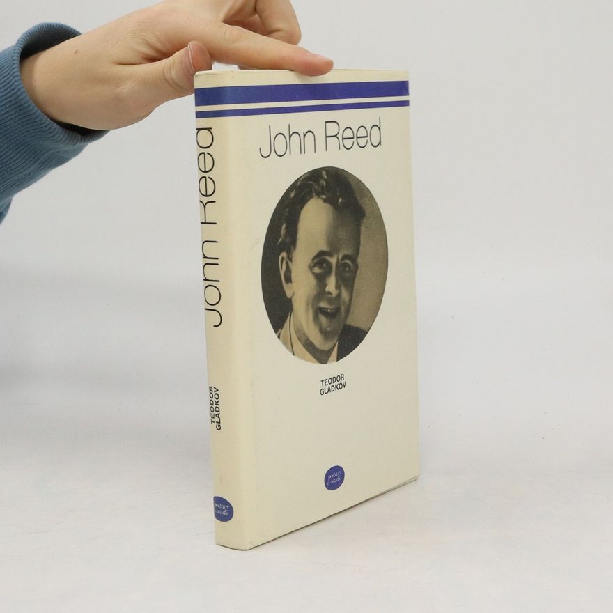 Teodor Kirillovic Gladkov John Reed
