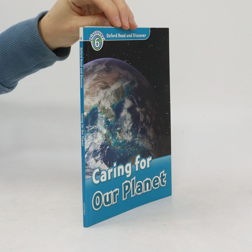 Richard Northcott Oxford Read and Discover Level 6 Caring for Our Planet